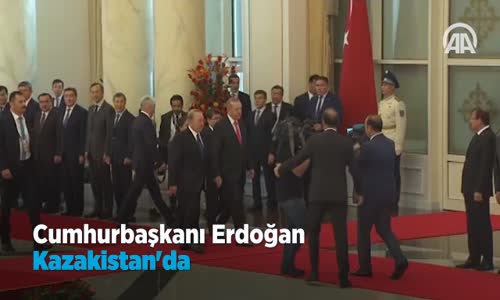 Cumhurbaşkanı Erdoğan Kazakistan'da 