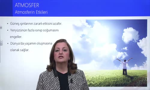 EBA COĞRAFYA LİSE - ATMOSFER VE SICAKLIK - ATMOSFER VE ÖZELLİKLERİ - ATMOSFERİN DÜNYA İÇİN ÖNEMİ