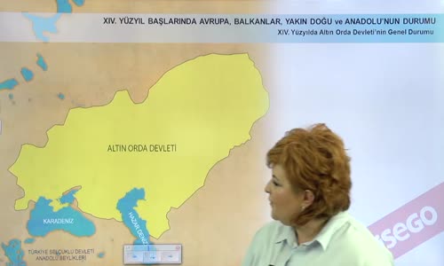 EBA TARİH LİSE - BEYLİKTEN DEVLET'E GEÇİŞ - XIV. YÜZYILDA ALTIN ORDA, İLHANLI VE MEMLUK DEVLETLERİNİN DURUMU