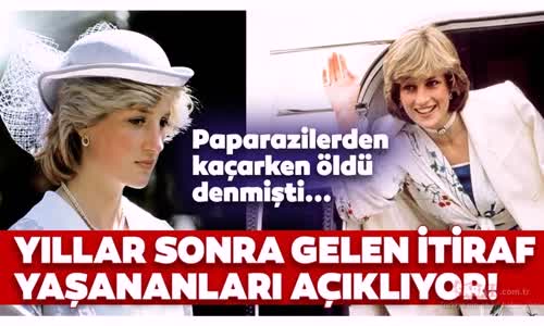Prenses Diana İle İlgili Yıllar Sonra Gelen İtiraf Yaşananları Açıklar Nitelikte