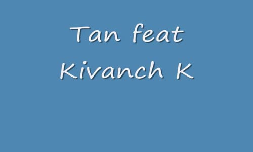 Tan feat Kivanch ilk Bilen Sen Ol  Club Mix