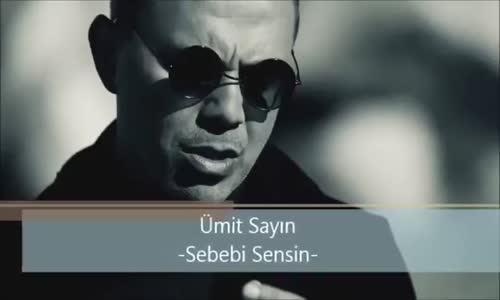 Ümit Sayın    Sebebi Sensin 