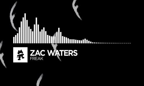 Zac Waters Freak (Monstercat Release)