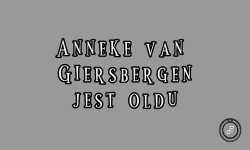 Anneke Van Giersbergen - Jest Oldu