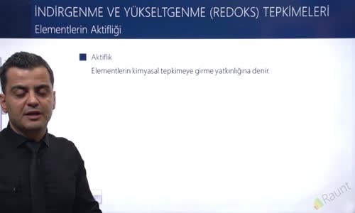 EBA KİMYA LİSE - İNDİRGENME VE YÜKSELTGENME TEPKİMELERİNDE ELEKTRİK AKIMI - ELEMENTLERİN AKTİFLİĞİ
