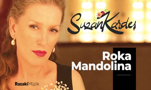 Suzan Kardeş - Roka Mandolina