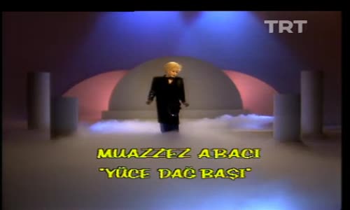 Muazzez Abacı-Yüce Dağ Başında izle 