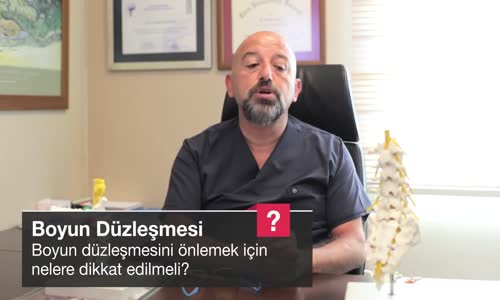 Boyun Düzleşmesini Önlemek İçin Nelere Dikkat Edilmeli