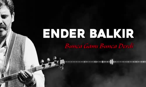 Ender Balkır - Bunca Gamı Bunca Derdi [ Zümrüdüanka Dizi Müziği © 2020 Z Müzik ] 