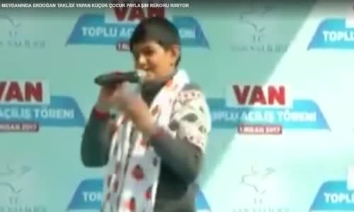 R.Tayyip Erdoğan Taklidini Yapan Çocuk