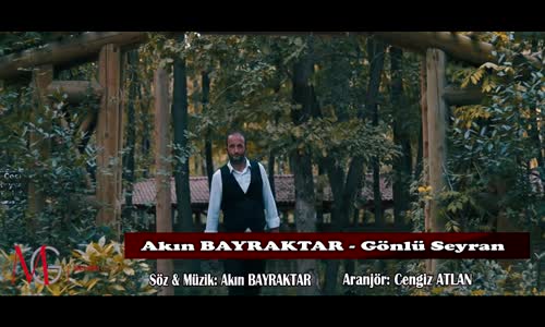 Akın Bayraktar - Gönlü Seyran