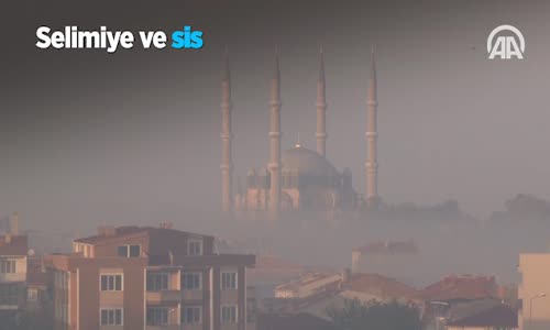 Selimiye ve Sis 