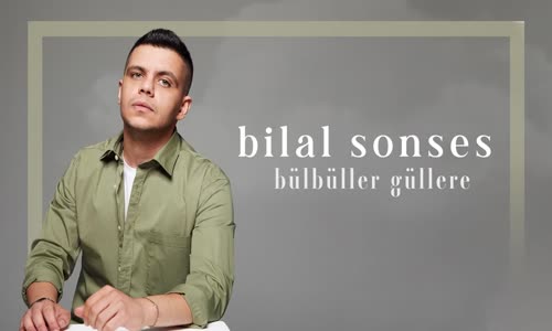 Bilal SONSES - Bülbüller Güllere (Akustik)