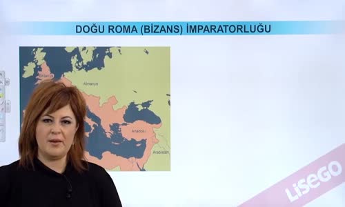 EBA TARİH LİSE İLK ÇAĞ UYGARLIKLARI - DOĞU ROMA (BİZANS) İMPARATORLUĞU