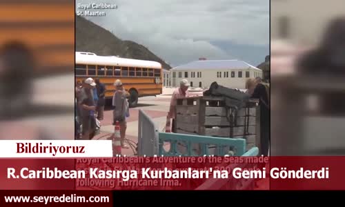Royal Caribbean Kasırga Kurbanlarına St. Martin Adasına Yardım Gemisi Gönderdi
