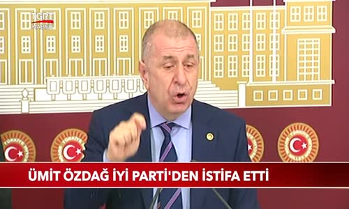 Ümit Özdağ İYİ Parti'den İstifa Etti