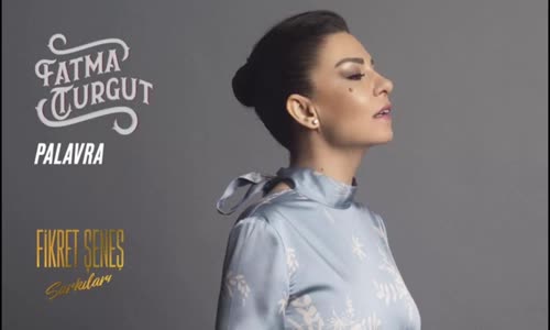 Fatma Turgut - Palavra