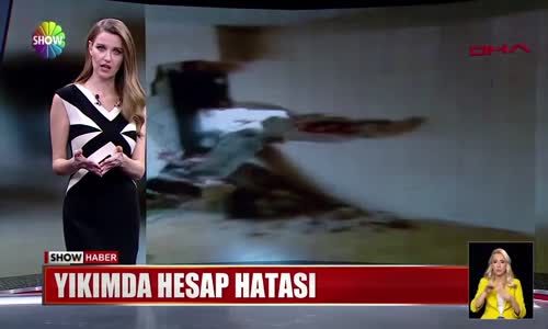 Yıkımda hesap hatası 