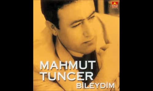  Mahmut Tuncer  Hangimizde