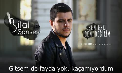 Bilal Sonses - Ben Eski Ben Değilim