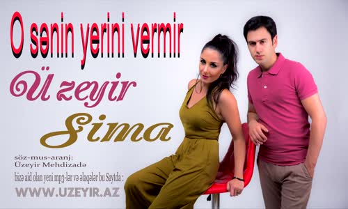 Uzeyir Mehdizade & Sima Qasimova O Senin Yerini Vermir