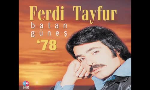 Ferdi̇ Tayfur - Batan Güneş