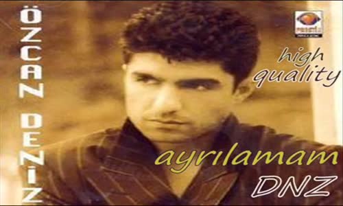 Özcan Deniz  Ayrılamam 