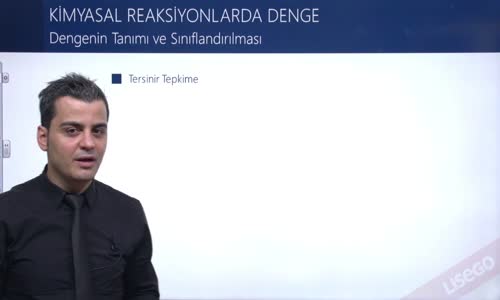 EBA KİMYA LİSE -  KİMYASAL DENGE - FİZİKSEL VE KİMYASAL DEĞİŞİMLERDE DENGE - DENGENİN TANIMI VE SINIFLANDIRILMASI
