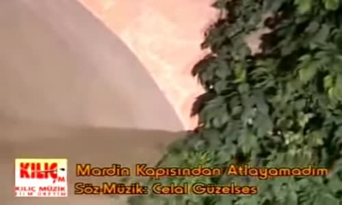 Mardin Kapısından Atlayamadım (Kazancı Bedih) 