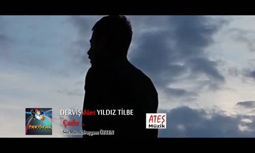 Derviş Düet Yıldız Tilbe Çadır