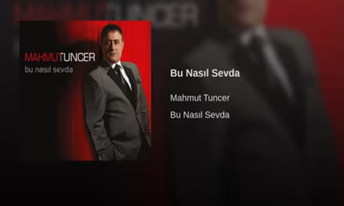  Mahmut Tuncer Bu Nasıl Sevda