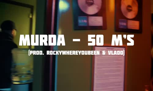 Murda - 50M's (prod. Rockywhereyoubeen & Vlado)
