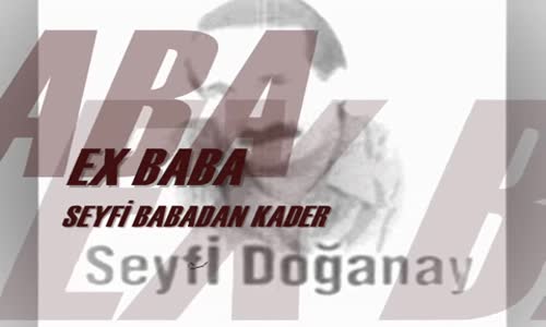 Seyfi̇ Doğanay - Kader