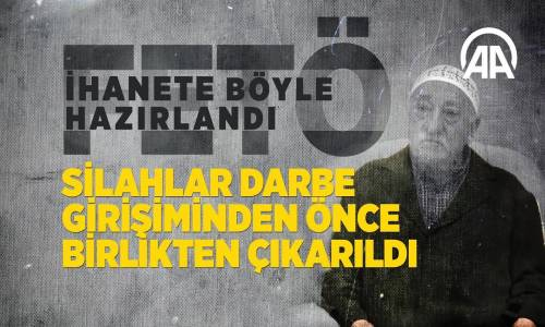 Fetö ihanete Böyle Hazırlandı Silahlar Darbeden Önce Birlikten Çıkarıldı