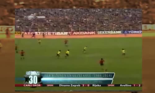 Türkiye Süper Ligi'nin Son 30 Sezonunda Atılmış En Güzel Goller