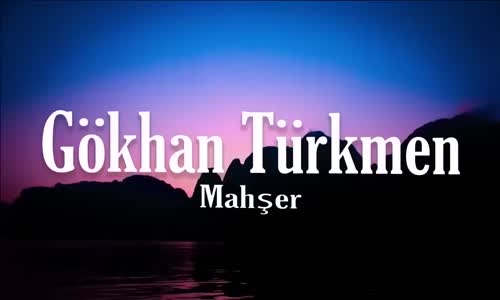 Gökhan Türkmen - Mahşer - (Sözleri_Lyrics) - Canbay & Wolker, Çakal, Sefo - One Little Lyrics