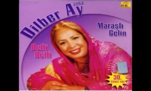 Dilber Ay  Acı Kaldı