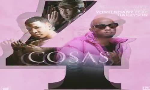 Yomil y el Dany ft. Harryson - 4 cosas Reggaeton 2019
