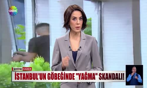 İstanbul'un göbeğinde ''yağma'' skandalı!