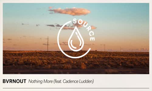 Bvrnout - Nothing More (Ft. Cadence Ludden)