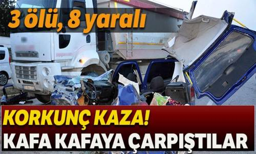 Otomobil ile İşçileri Taşıyan Minibüs Çarpıştı 3 Ölü 8 Yaralı