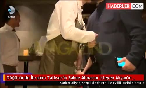 Düğününde İbrahim Tatlıses'in Sahne Almasını İsteyen Alişan'ın Arzusu Olmadı