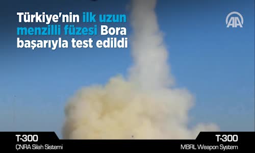 Türkiye'nin İlk Uzun Menzilli Füzesi Bora Başarıyla Test Edildi
