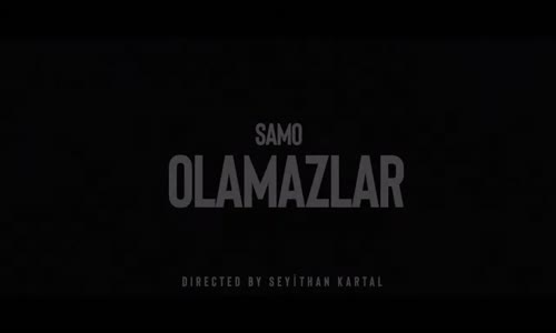 Samo - Olamazlar