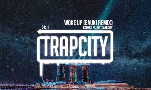 Codeko ft. Xuitcasecity - Woke Up (Eauki Remix) 