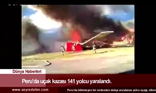 Dünya Haber: Peru'da Uçak Kazası