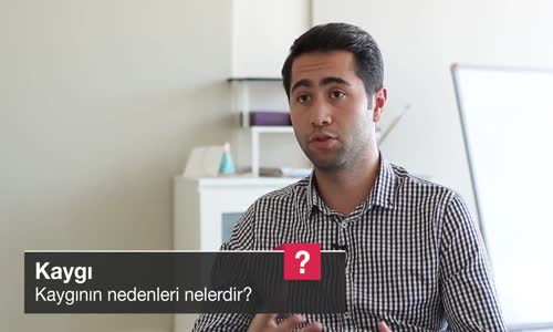 Kaygının Nedenleri Nelerdir