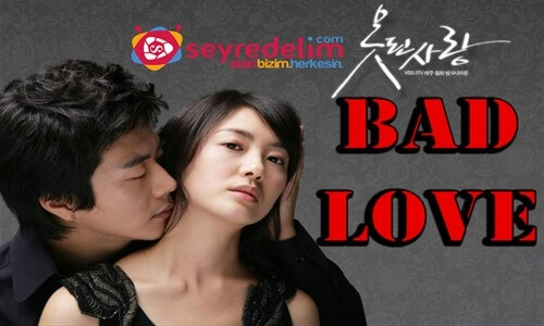 Bad Love 3. Bölüm İzle