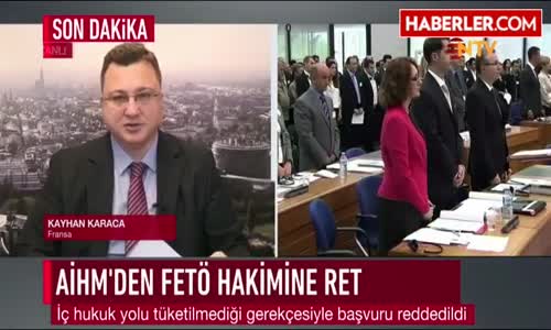 Aihm Fetö'cü Hakimin Başvurusunu Reddetti