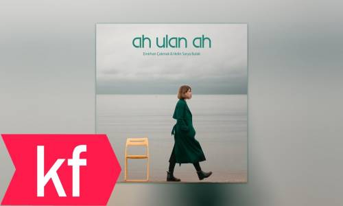 Emirhan Çakmak & Helin Sarya Bulak - Ah Ulan Ah